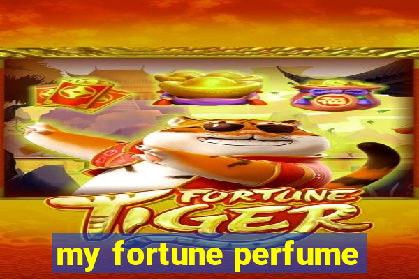 my fortune perfume